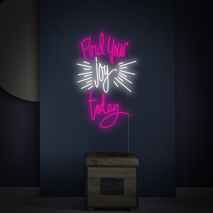 "Find Your Joy Today" Neonskylt