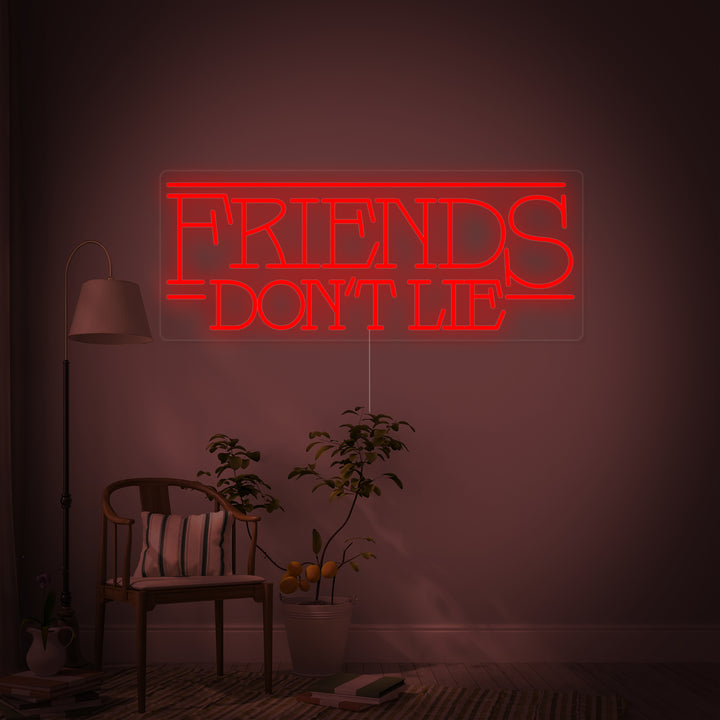"Friends Dont Lie" Neonskylt
