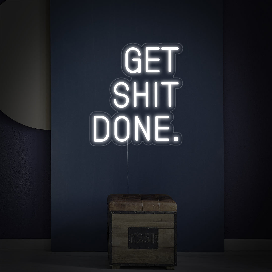 "Get Shit Done" Neonskylt