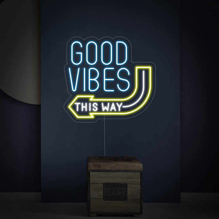 "Good Vibes This Way" Neonskylt