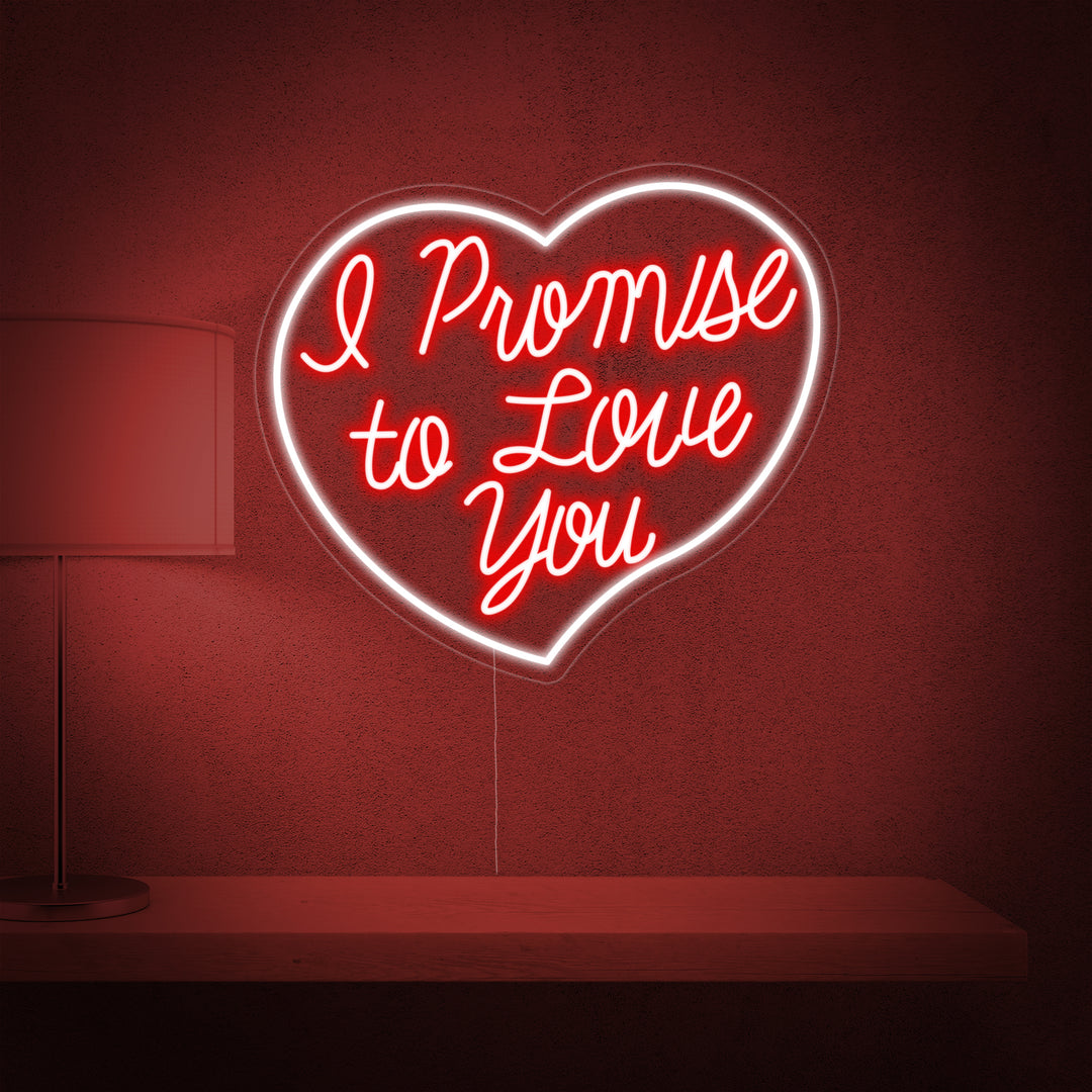 "I Promise To Love You" Neonskylt