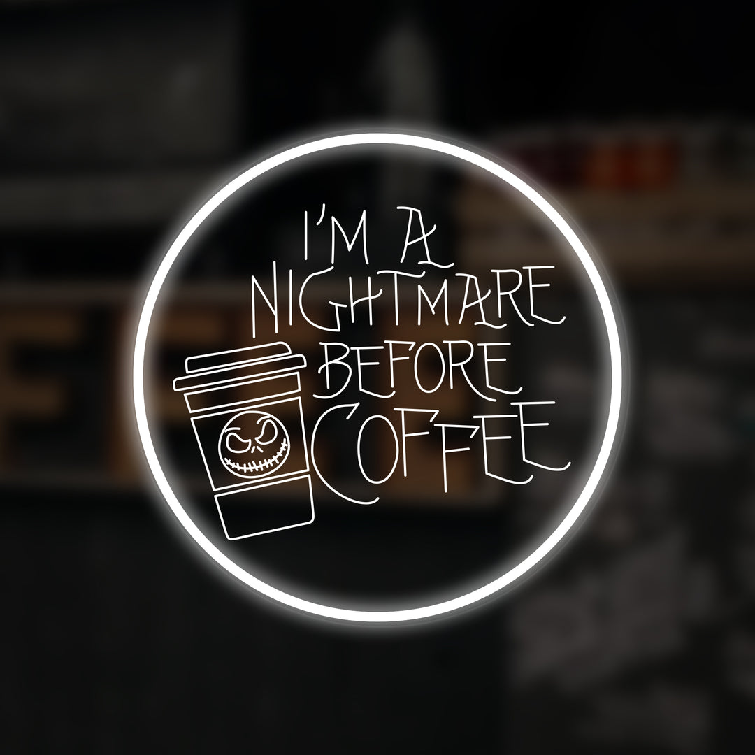 "I'm A Nightmare Before Coffee" Mini Neon Skylt