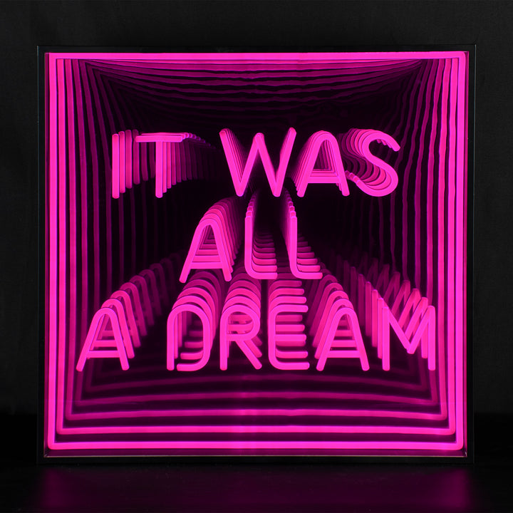 "It Was All A Dream" 3D Infinity LED Neonskylt