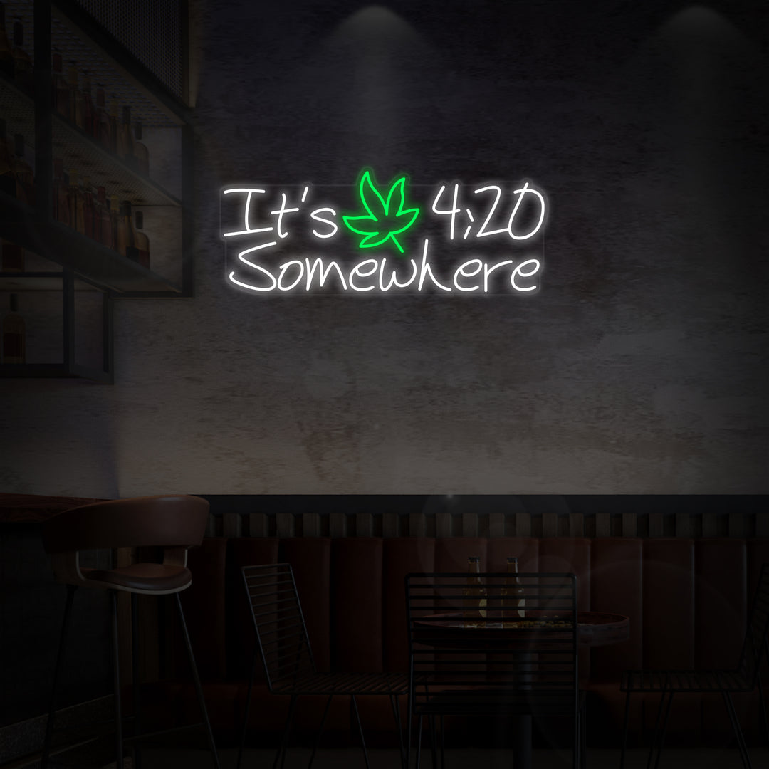 "Its 420 Somewhere Marijuana" Neonskylt