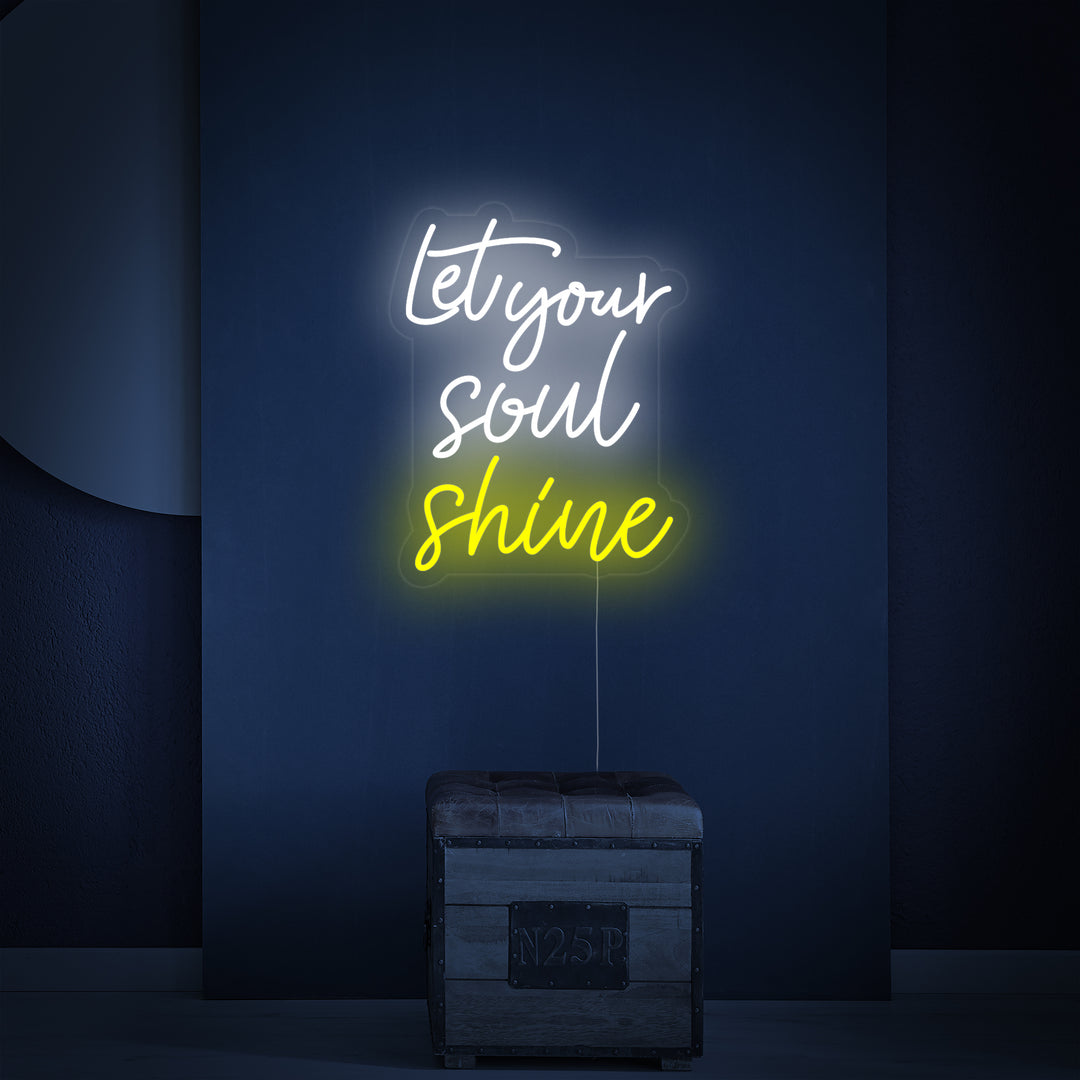 "Let Your Soul Shine" Neonskylt
