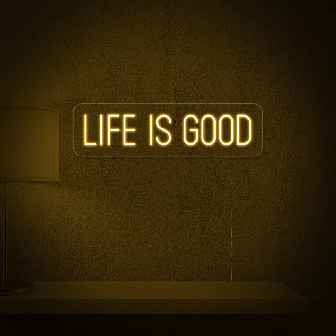 "Life is Good" Neonskylt