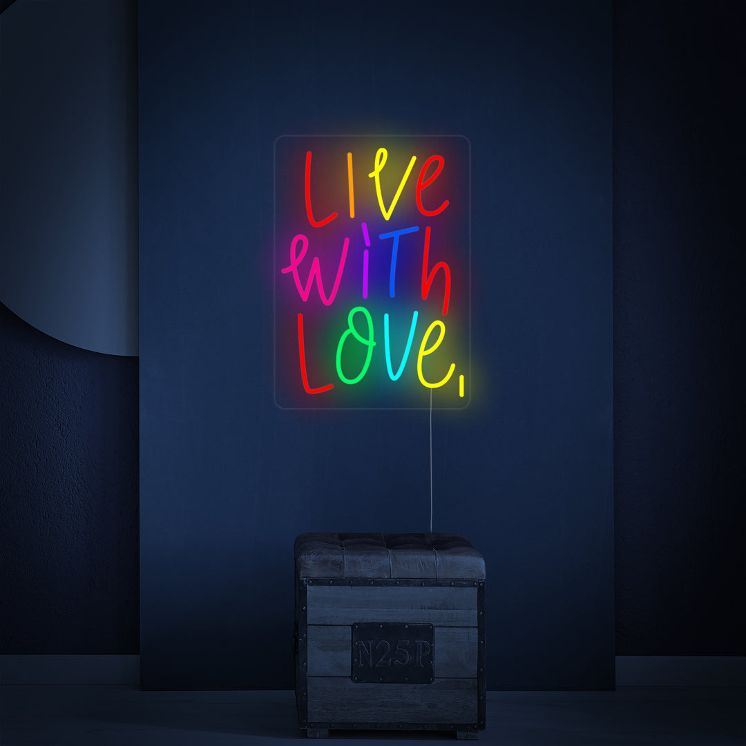 "Live With Love" Neonskylt