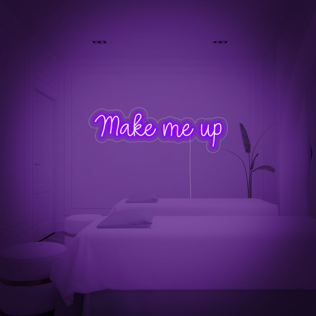 "Make Me Up" Neonskylt