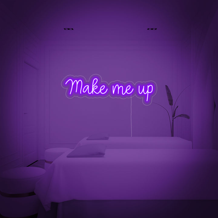 "Make Me Up" Neonskylt