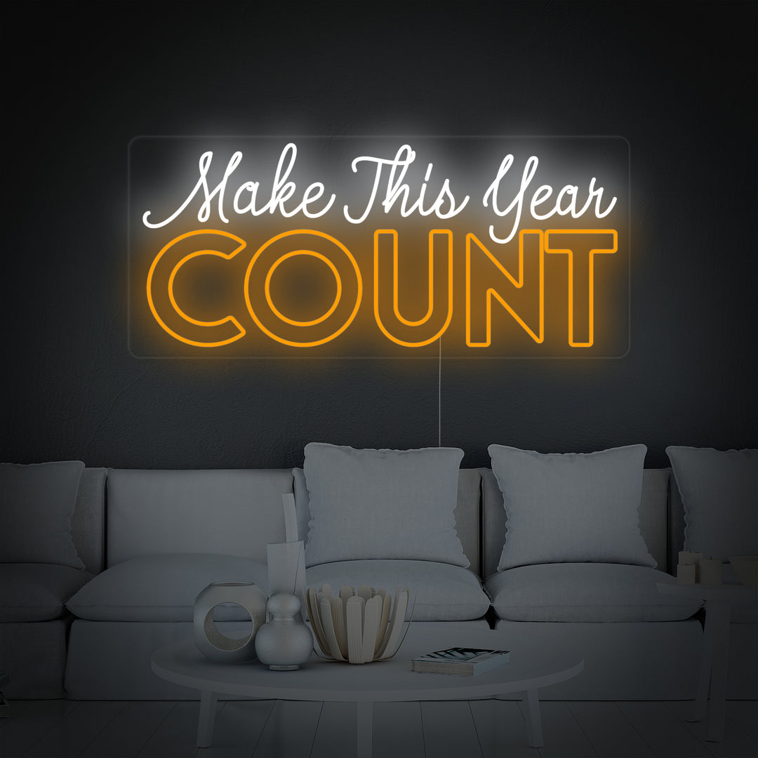 "Make This Year Count" Neonskylt