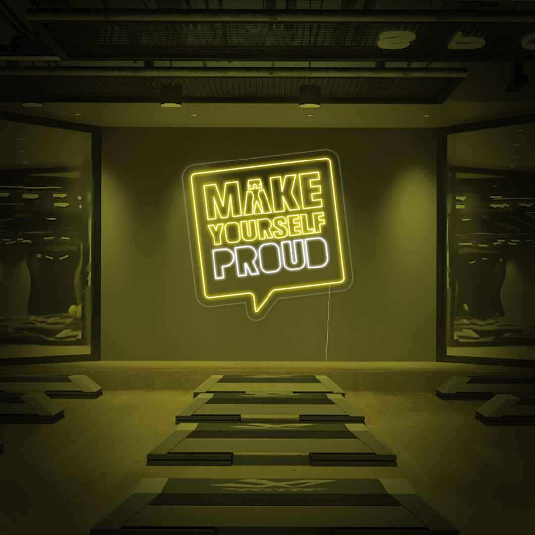 "Make Yourself Proud Gymmet" Neonskylt