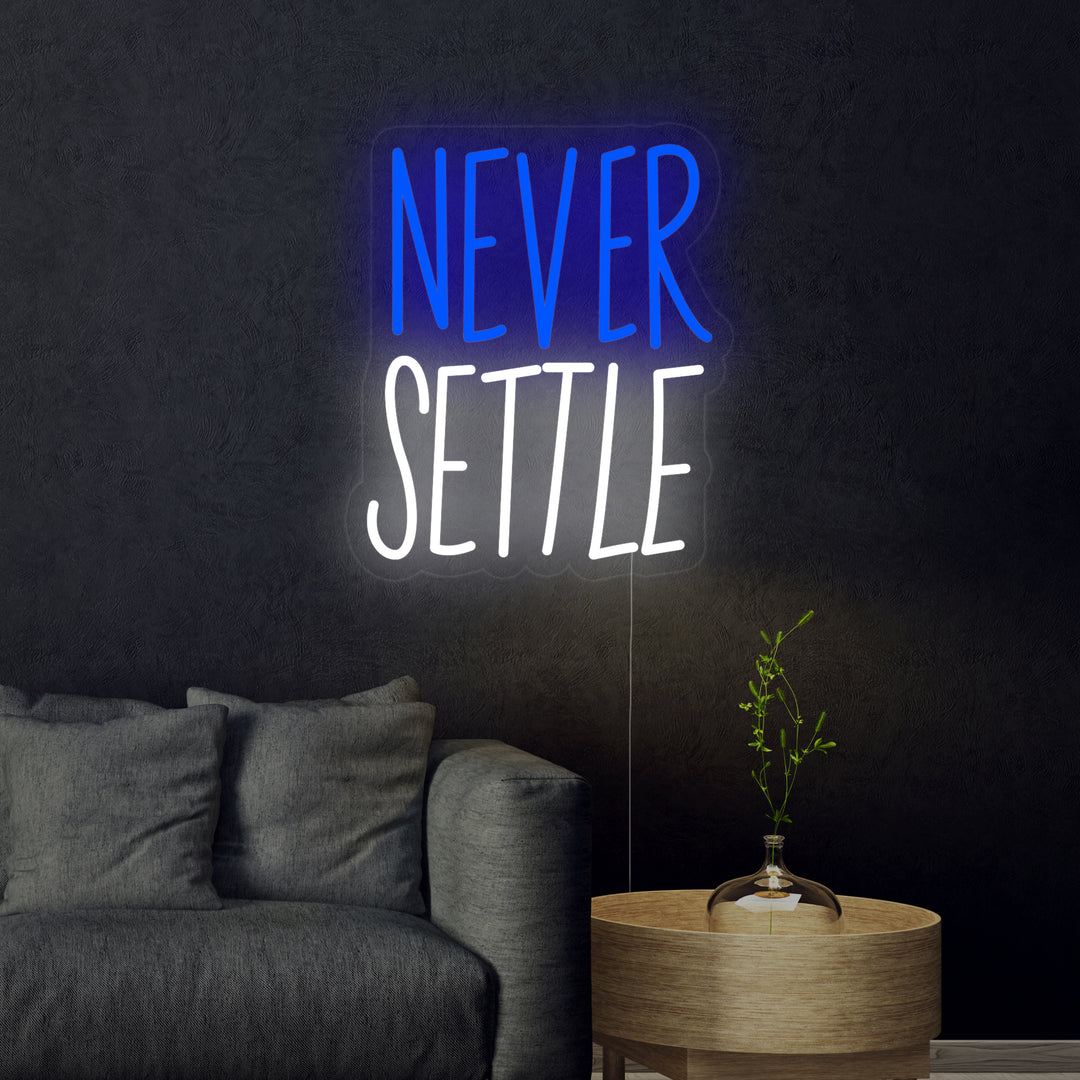 "Never Settle" Neonskylt