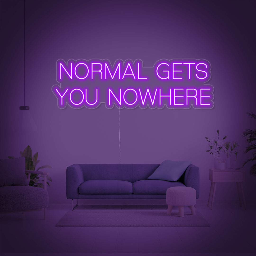"Normal Gets You Nowhere" Neonskylt