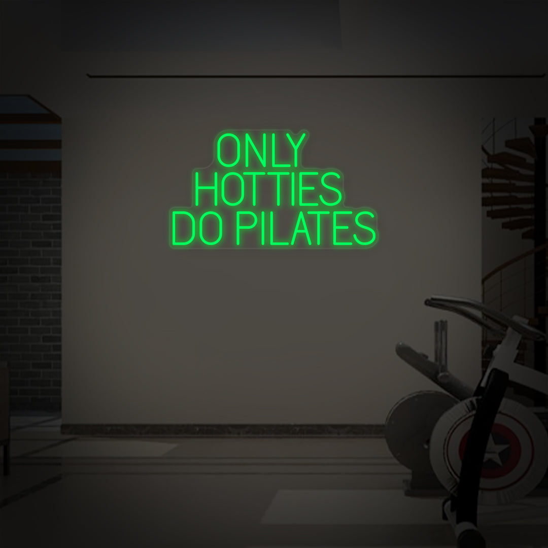 "Only Hotties Do Pilates" Neonskylt