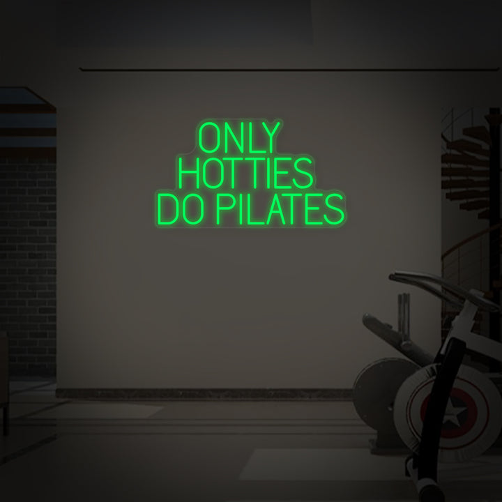"Only Hotties Do Pilates" Neonskylt
