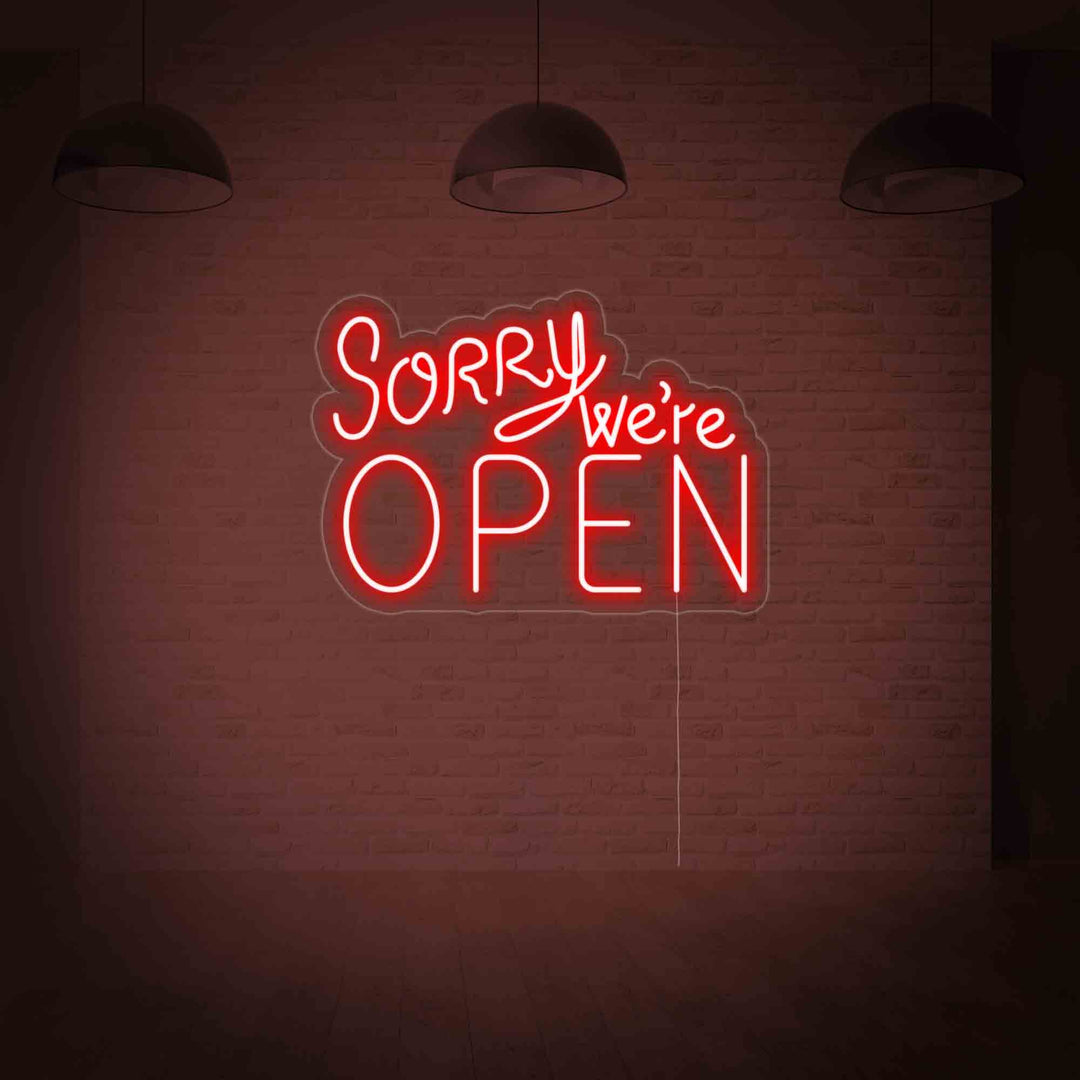"Sorry We Are Open" Neonskylt