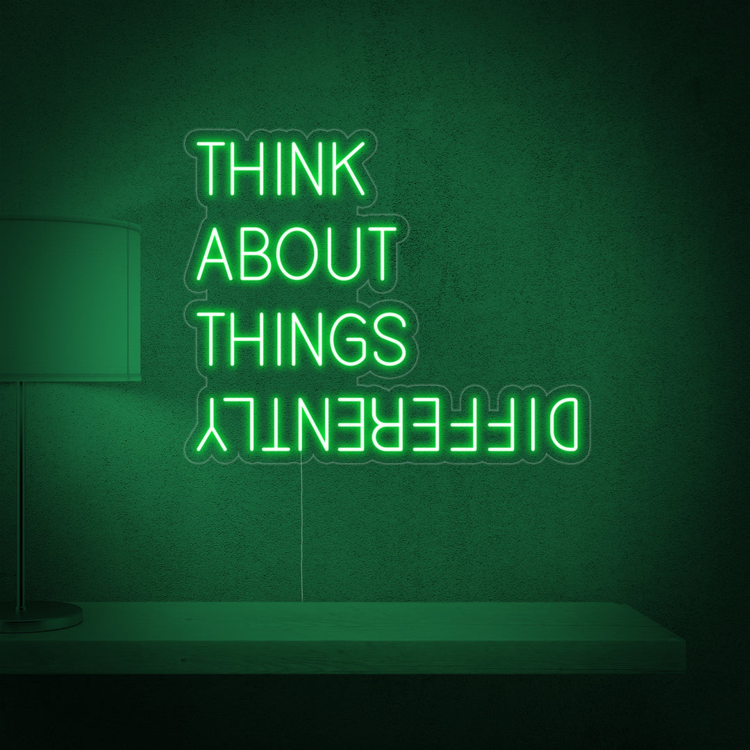 "Think About Things Differently" Neonskylt