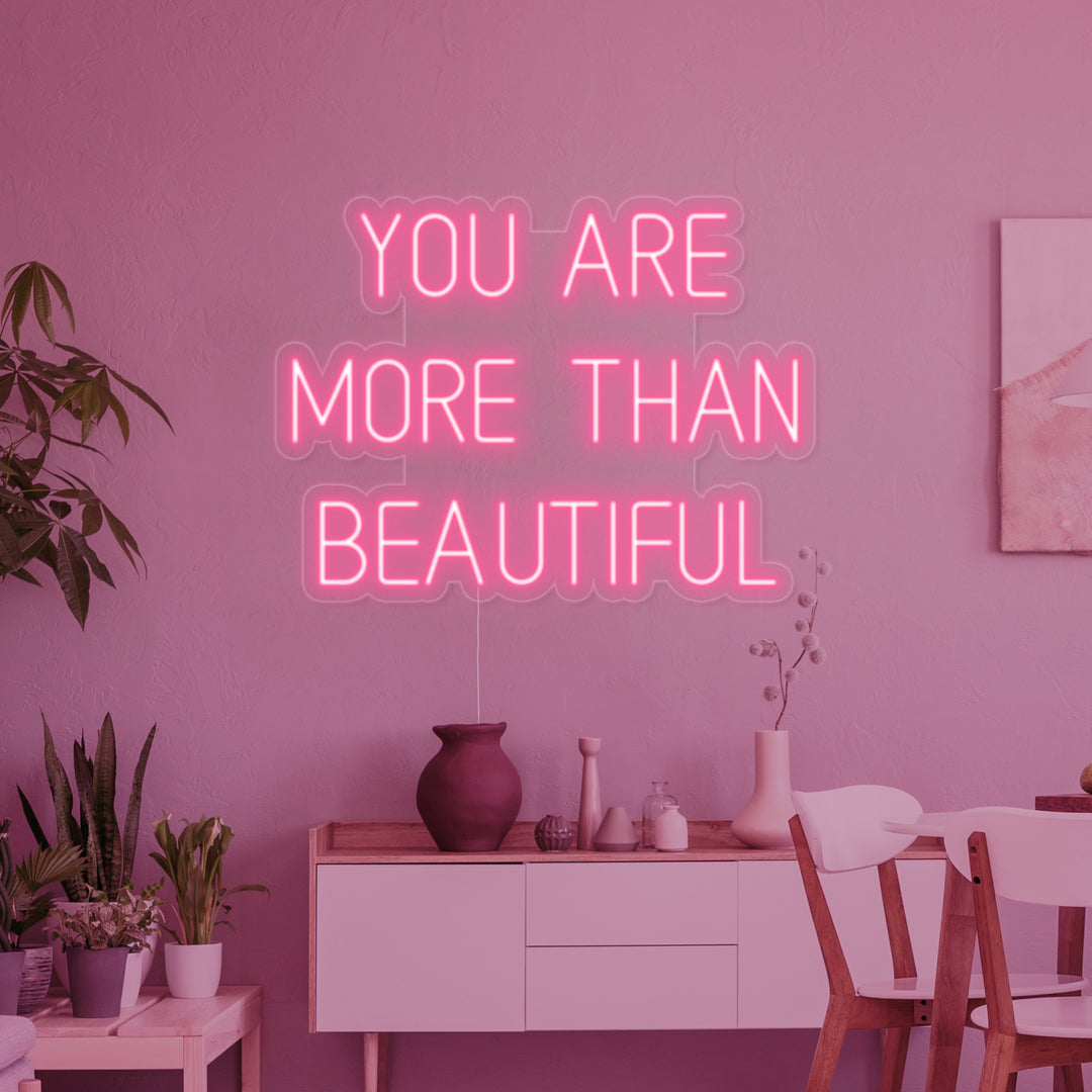 "You Are More Than Beautiful" Neonskylt