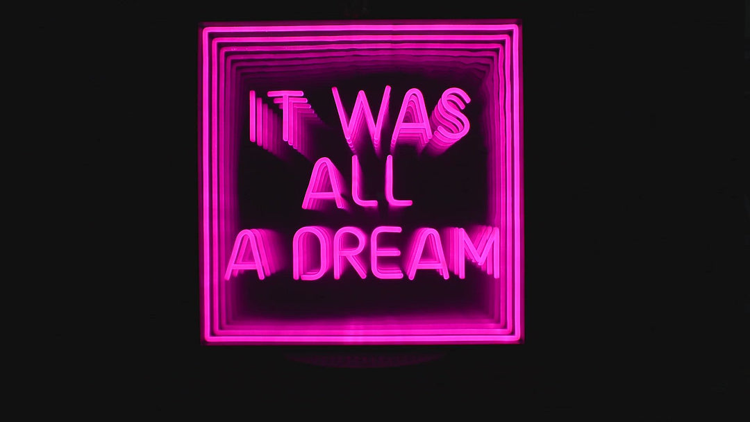 "It Was All A Dream" 3D Infinity LED Neonskylt
