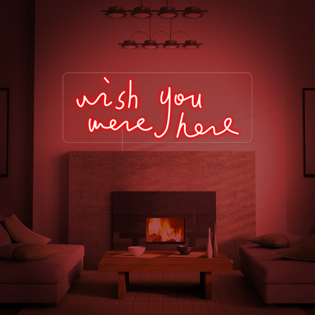 "Wish You Were Here" Neonskylt
